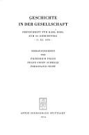 Cover of: Geschichte in der Gesellschaft: Festschrift für Karl Bosl zum 65. Geburtstag, 11. 11. 1973.
