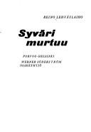 Cover of: Syväri murtun. by Reino Lehväslaiho