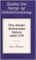 Cover of: Den danske skolemusiks historie indtil 1739.