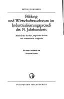 Cover of: Bildung und Wirtschaftswachstum im Industrialisierungsprozess des 19. Jahrhunderts by Peter Lundgreen