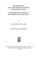 Die Bestätigung des V. ökumenischen Konzils durch Papst Vigilius by Engelbert Zettl
