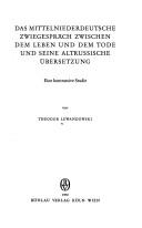 Cover of: Das mittelniederdeutsche Zwiegespräch zwischen dem Leben und dem Tode und seine altrussische Übersetzung: eine kontrastive Studie.