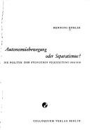 Cover of: Autonomiebewegung oder Separatismus?: die Politik d. Kölnischen Volkszeitung 1918-1919