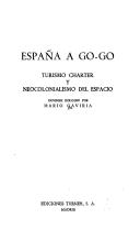 Cover of: España a go-go: turismo charter y neocolonialismo del espacio