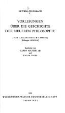 Cover of: Vorlesungen über die Geschichte der neueren Philosophie by Ludwig Feuerbach, Ludwig Feuerbach