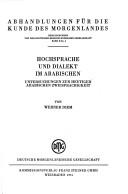 Cover of: Hochsprache und Dialekt im Arabischen: Untersuchungen z. heutigen arab. Zweisprachigkeit