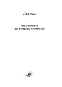 Cover of: Die Geschichte der Bohrschen Atomtheorie by Ulrich Hoyer