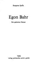 Cover of: Egon Bahr: der geheime Diener