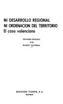 Cover of: Ni desarrollo regional ni ordenación del territorio: el caso valenciano