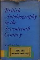 Cover of: British autobiography in the seventeenth century. by Paul Delany