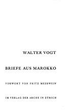 Cover of: Briefe aus Marokko by Walter Vogt