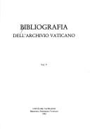 Cover of: Bibliografia dell'Archivio vaticano. by Archivio vaticano.