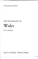 Cover of: The naturalist in Wales by R. M. Lockley
