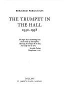 The trumpet in the hall, 1930-1958 by Fergusson, Bernard Sir