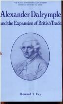 Cover of: Alexander Dalrymple (1737-1808) and the expansion of British trade