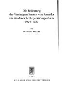 Cover of: Die Bedeutung der Vereinigten Staaten von Amerika für das deutsche Reparationsproblem. by Eckhard Wandel
