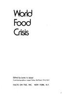 Cover of: World food crisis by Lester A. Sobel