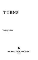 Cover of: Turns by John Matthias, John Matthias