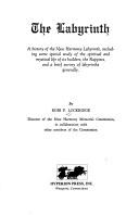 Cover of: The labyrinth: a history of the New Harmony labyrinth, including some special study of the spiritual and mystical life of its builders, the Rappites, and a brief survey of labyrinths generally