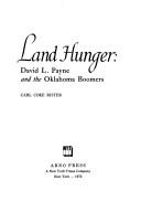 Cover of: Land hunger: David L. Payne and the Oklahoma boomers