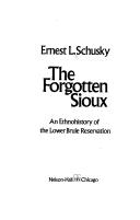 Cover of: The forgotten Sioux: an ethnohistory of the Lower Brule Reservation