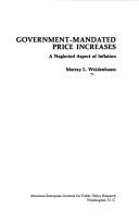 Cover of: Government-mandated price increases: a neglected aspect of inflation