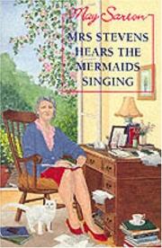 Cover of: MRS. STEVENS HEARS THE MERMAIDS SINGING by May Sarton