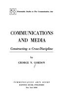 Cover of: Communications and media: constructing a cross-discipline