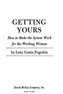 Cover of: Getting yours by Letty Cottin Pogrebin