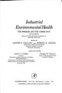 Cover of: Industrial environmental health: the worker and the community