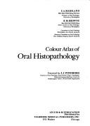 Colour atlas of oral histopathology by E. A. Marsland