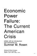 Cover of: Economic power failure: the current American crisis