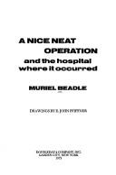Cover of: A nice neat operation, and the hospital where it occurred