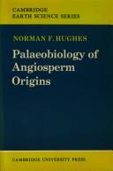 Palaeobiology of angiosperm origins by Norman F. Hughes