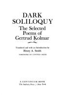 Cover of: Dark soliloquy: the selected poems of Gertrud Kolmar [i.e. G. Chodziesner]
