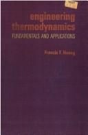 Cover of: Engineering thermodynamics: fundamentals and applications