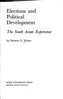 Cover of: Elections and political development: the South Asian experience