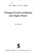 Nitrogen fixation in bacteria and higher plants by Richard C. Burns
