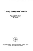 Cover of: Theory of optimal search | Lawrence D. Stone