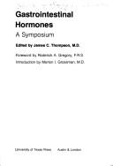 Cover of: Gastrointestinal hormones by Gastrointestinal Hormone Symposium, University of Texas Medical Branch at Galveston 1974.