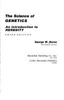 Cover of: The science of genetics by Burns, George W.