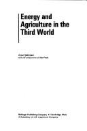 Cover of: Energy and agriculture in the third world by Arjun Makhijani