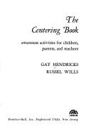 Cover of: The centering book: awareness activities for children, parents, and teachers