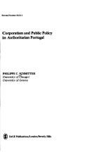 Cover of: Corporatism and public policy in authoritarian Portugal