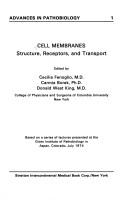 Cover of: Cell membranes: structure, receptors, and transport : based on a series of lectures presented at the Given Institute of Pathobiology in Aspen, Colorado, July 1974