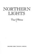 Cover of: Northern lights by Tim O'Brien