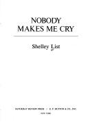 Cover of: Nobody makes me cry