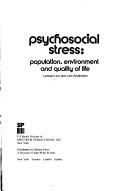 Cover of: Psychosocial stress: population, environment, and quality of life