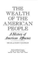 Cover of: The wealth of the American people: a history of American affluence