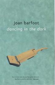 Cover of: Dancing in the Dark by Joan Barfoot